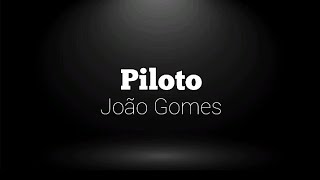João Gomes - Piloto - Karaokê Playback