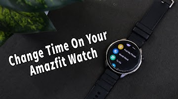 How To Change/Set Time On Amazfit GTR Watch ? (T-Rex)⌚