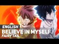 Fairy Tail - "Believe In Myself" OP | ENGLISH Ver | AmaLee