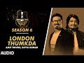 London Thumkda Unplugged Full Audio | MTV Unplugged Season 6 | AMIT TRIVEDI,DIVYA KUMAR