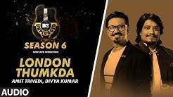London Thumkda Unplugged Full Audio | MTV Unplugged Season 6 | AMIT TRIVEDI,DIVYA KUMAR  - Durasi: 5:19. 