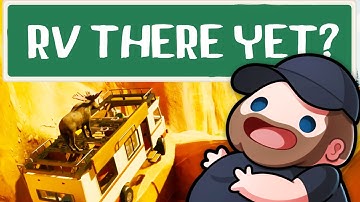 RV THERE YET but the RV WAS GLITCHY!