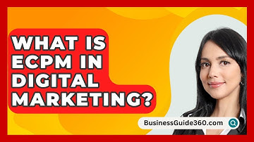 What Is eCPM In Digital Marketing? - BusinessGuide360.com