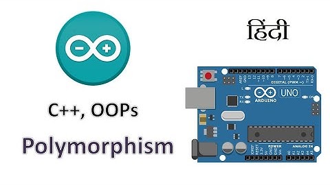 C++ Polymorphism in Arduino IDE |  C++ OOPs in Arduino  | Class and Object in Arduino(Hindi) Part-5