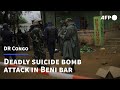 Suicide bomb blast in crowded eastern DR Congo bar kills at least five | AFP