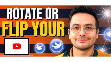 How to Rotate or Flip Your Uploaded YouTube Video (2025)