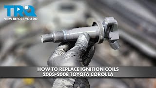 How to Replace Ignition Coil 2003-2008 Toyota Corolla