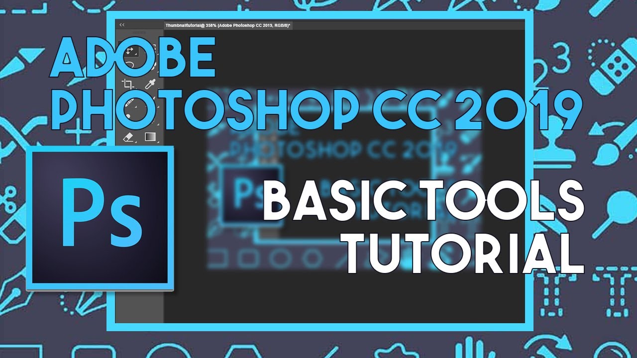 Adobe Photoshop CC 2019: Basic Tools Tutorial for Beginners - YouTube