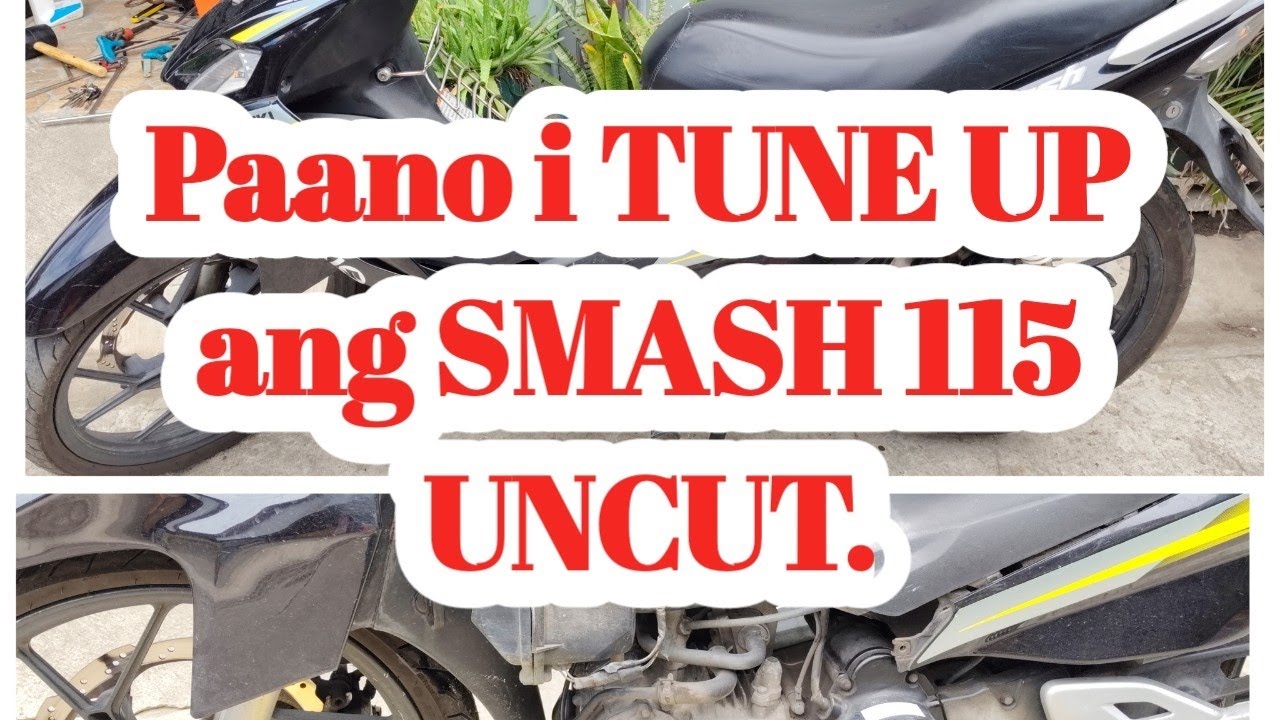 PAANO I TUNE UP ANG SMASH 115 UNCUT.