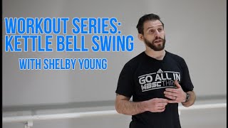 Workout Series: Kettlebell Swing