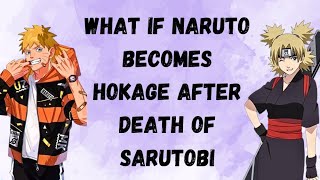 What If Naruto Becomes Hokage After Death Of Sarutobi | Part 2 Naruto X Temari