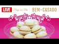 🔴 Live - Bem Casado - Chef Silvia Nicolau