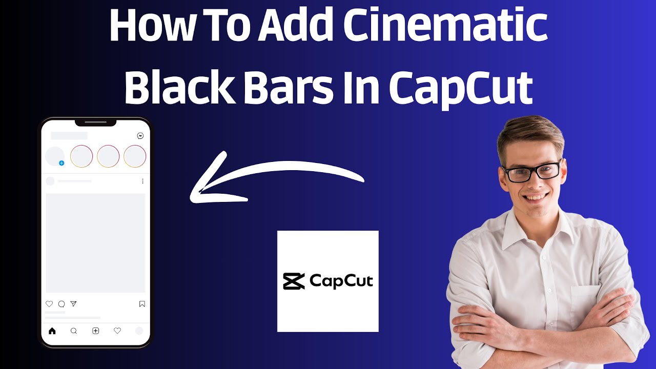 How To Add Cinematic Black Bars In CapCut