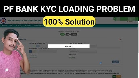 PF BANK KYC LOADING PROBLEM 2022 || 100% solution || PF/UAN BANK KYC