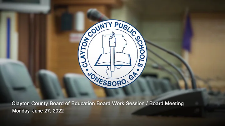 Clayton County Board of Education Board Work Sessi...