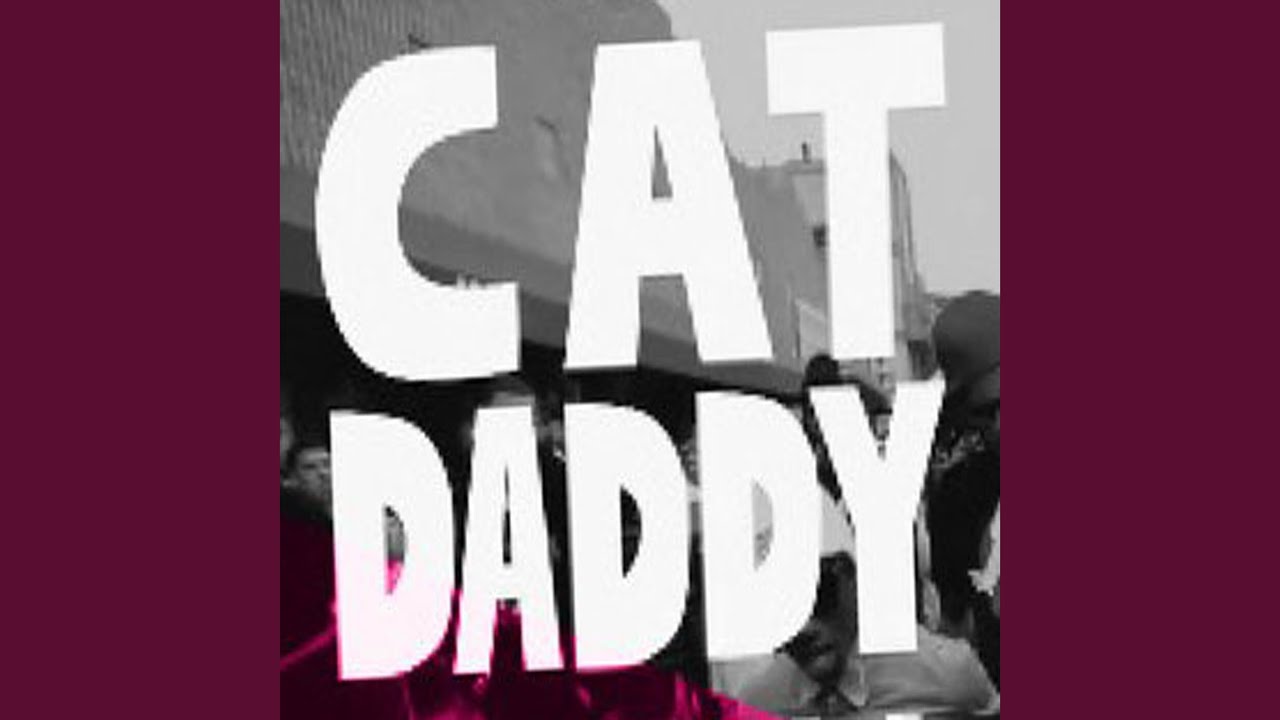 Cat Daddy - YouTube