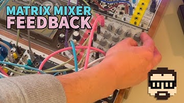 Matrix Mixer Feedback Drone (Eurorack Analog Feedback Loops) | Simon Hutchinson