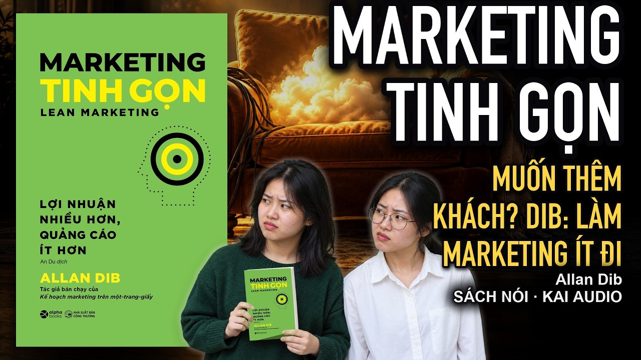 Tóm tắt sách Marketing Tinh Gọn – Allan Dib: 5 ý chính