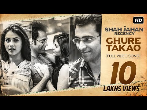 Ghure Takao (ঘুরে তাকাও) | Shah Jahan Regency | Abir | Rittika | Anupam Roy | Srijit Mukherji | SVF