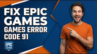 Celebrity Fix Epic Games Error Code 91 (Easy Troubleshooting Guide) Net Worth