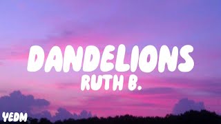 RUTH B. - DANDELIONS ( lyrics )
