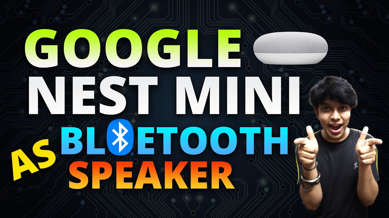 How To Use Google Nest Mini As A Bluetooth Speaker Connect Google How To Use Google Nest Mini As A Bluetooth Speaker Connect Google