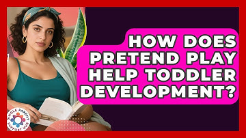 How Does Pretend Play Help Toddler Development? - Single Parent Support Hub
