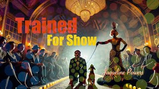 Trained for Show | Clicker Training Hypnosis  | Jacqueline Powers