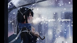 Video thumbnail of "Mirei Touyama – Sayonara (Lyrics Romaji & English Translation)"