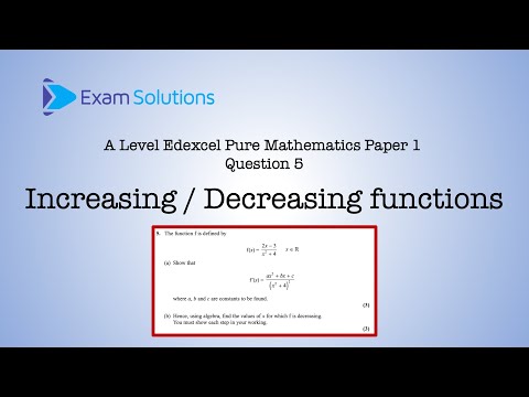 A Level Edexcel June 2024 Paper 1 Q5 - Increasing / Decreasing Function | Examsolutions