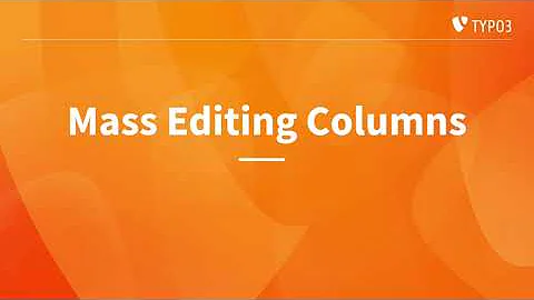 Mass Editing Columns in TYPO3 v13