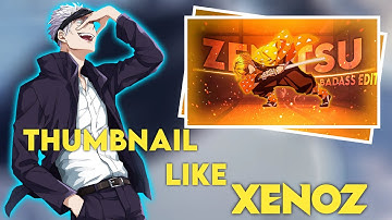 How To Make Thumbnail Like Xenoz | PS Touch