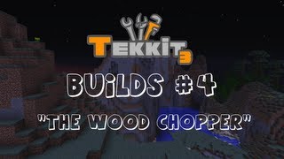 ShiftKlik's Tekkit Builds - # 4: The Wood Chopper