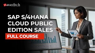 SAP S/4HANA Cloud Public Edition Sales Full Course | ZaranTech
