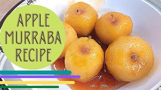 Apple Murabba (Saib Ka Murabba) Recipe By Ammiji Ka Kitchen