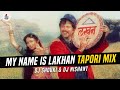 My Name Is Lakhan (Tapori Mix) | DJ Shouki & DJ Nishant | Anil Kapoor | Ram Lakhan