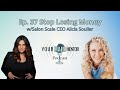 Your hair mentor stop losing money with salon scale ceo alicia soulier