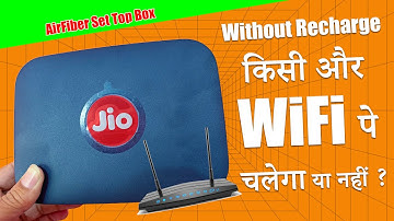 Jio AirFiber Set Top Box Work with Other Internet or not ? Does Jio Set top box work on other wifi?