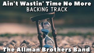 Vignette de la vidéo "Ain't Wastin' Time No More » Backing Track » Allman Brothers Band"