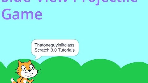 Scratch 3.0 Side-View Projectile Game