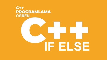 C++ If  Else Temel Programlama Dersleri (If Else Statement)