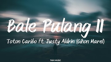 Toton Caribo ft. Justy Aldrin - BALE PULANG II ( Cover by GIHON MAREL ft. ENO SMAPER ) | Lirik Lagu