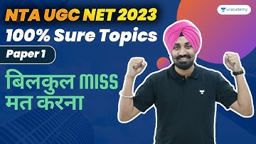 100% Sure Topics- Paper 1 | Talvir Singh  | NTA UGC NET/JRF June 2023 | Unacademy