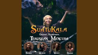 Teruskan Mencuba (Original Motion Picture Soundtrack 'Suatukala')