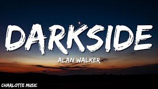 Alan Walker  Darkside (Lyrics) ft. Au/Ra and Tomine Harket