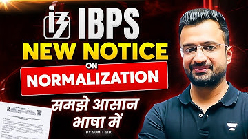 IBPS New Notice on Normalisation | IBPS Normalisation Process | By Sumit Sir