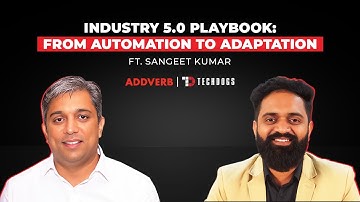 Sangeet Kumar, Co-founder And CEO Of Addverb On Industry 5.0 Playbook: From Automation To Adaptation