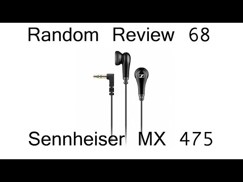 Random Review 68: Sennheiser MX 475