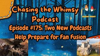 #175  Two New Podcasts help Prepare for Fan Fusion