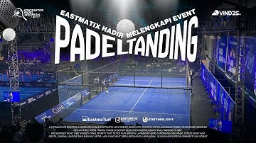 EASTMATIX HADIRKAN LAPANGAN PADEL PANORAMIC PORTABLE DI EVENT VINDES!